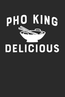 Pho King Delicious: Funny Vietnamese Food 100 Page Blank Lined Foodie Journal 1699852545 Book Cover