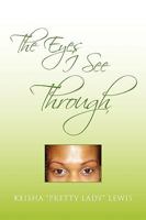 The Eyes I See Through: Pretty Lady 1450024769 Book Cover