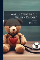 Warum Sterben Die Meisten Kinder?... 1279642343 Book Cover