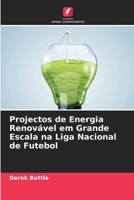 Projectos de Energia Renovável em Grande Escala na Liga Nacional de Futebol (Portuguese Edition) 6208593425 Book Cover