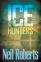 Ice Hunters 1544941900 Book Cover