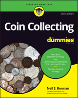 Coin Collecting for Dummies 0470222751 Book Cover