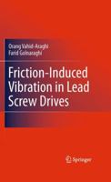 Friction-Induced Vibration in Lead Screw Drives 1489992766 Book Cover