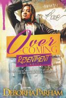 Overcoming Resentment 1494232782 Book Cover