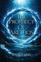The Prophecy of Arethos: The Gathering Storm 1919059490 Book Cover