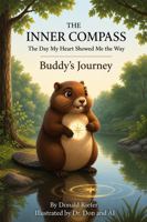 The Inner Compass: The Day My Heart Showed Me The Way B0H732G48R Book Cover