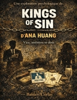 Une exploration psychologique de Kings of Sin d’Ana Huang: Vice, ambition et désir (French Edition) B0GY58CYYS Book Cover