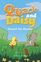 Quack and Daisy: Beyond the Meadow 0999187848 Book Cover