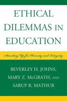 Ethical Dilemmas in Education: Standing Up for Honesty and Integrity 1578867835 Book Cover