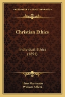Christian Ethics: Individual Ethics 0548705038 Book Cover