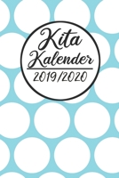 Kita Kalender 2019 / 2020: Erzieherplaner 2019 2020 - Terminkalender A5, Kindergarten & Kita Planer, Kalender 1686121407 Book Cover