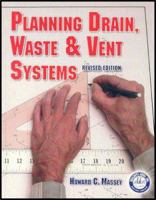 Planning Drain, Waste & Vent Systems 1889892297 Book Cover