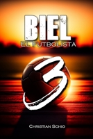 Biel el futbolista 3 B0BZFLSHMD Book Cover