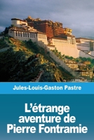 L'�trange aventure de Pierre Fontramie 3967873773 Book Cover