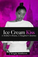 Ice Cream Kiss 1547077867 Book Cover