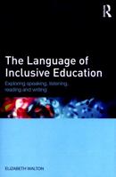 The Language of Inclusive Education: Exploring speaking, listening, reading and writing 113879435X Book Cover