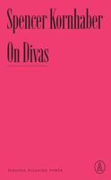 On Divas: Persona, Pleasure, Power 1638931135 Book Cover