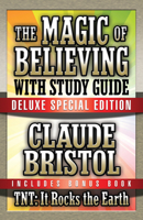 The Magic of Believing & TNT: It Rocks the Earth with Study Guide: Deluxe Special Edition 1722500093 Book Cover