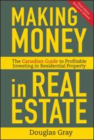 Making Money in Real Estate: The Canadian Guide to Profitable Investment in Residential Property, Revised Edition 0470836202 Book Cover