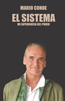 El Sistema: Mi experiencia del Poder (Spanish Edition) 8412776445 Book Cover