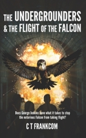 The Undergrounders and the Flight of the Falcon 1731336594 Book Cover