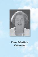 Carol Martin's Columns : Newspaper Articles Paperback 1883199336 Book Cover