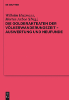 Die Goldbrakteaten Der Völkerwanderungszeit - Auswertung Und Neufunde 3110224119 Book Cover