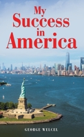 My Success in America 1665742291 Book Cover