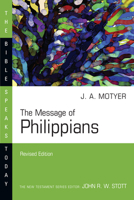 The Message of Philippians: Jesus our Joy (The Bible Speaks Today) 0877843104 Book Cover