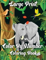 Large Print Color By Number Coloring Book: Large Print Animals Color By Number Coloring Book 60 Coloring Pages For Kids B08ZBCHBYD Book Cover