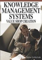 Knowledge Management Systems: Value Shop Creation 1599040603 Book Cover