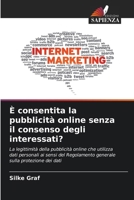 È consentita la pubblicità online senza il consenso degli interessati? (Italian Edition) 6209193951 Book Cover