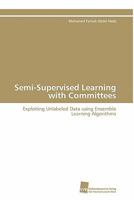 Semi-Supervised Learning with Committees 3838125703 Book Cover