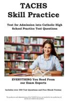 Tachs Skill Practice!: Test for Admissions Into Catholic High School Practice Test Questions 1772450944 Book Cover