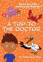 Trip to the Doctor 1957913533 Book Cover
