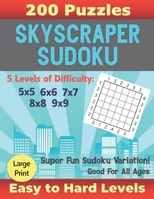 Skyscraper Sudoku: 200 Number Logic Puzzles - Large Print - Easy to Hard Levels for Adults, Seniors, Teens, and Kids B08NZWT7K1 Book Cover