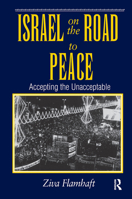 Israel On The Road To Peace: Accepting The Unacceptable 0367316404 Book Cover