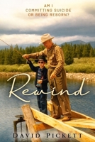 Rewind …Am I committing suicide or being reborn? B0C12D6468 Book Cover