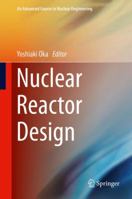 Nuclear Reactor Design 4431548971 Book Cover