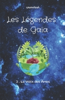 Les Légendes de Gaïa: La Voix des Âmes (French Edition) 2958942988 Book Cover