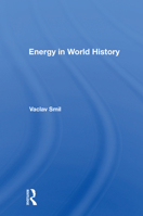 Energy In World History (Essays in World History) 0813319021 Book Cover