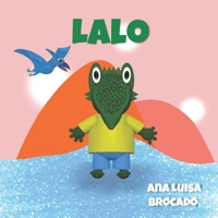 Lalo (La vida en el planeta Dinosfera.) B0C9S7QD11 Book Cover