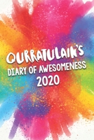 Qurratulain's Diary of Awesomeness 2020: Unique Personalised Full Year Dated Diary Gift For A Girl Called Qurratulain - 185 Pages - 2 Days Per Page - Perfect for Girls & Women - A Great Journal For Ho 1677058145 Book Cover