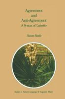 Agreement and Anti-Agreement: A Syntax of Luise�o 9401075700 Book Cover