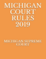 MICHIGAN COURT RULES 2019 1692735667 Book Cover