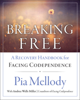 Breaking Free: A Recovery Workbook for Facing Codependence 0062505904 Book Cover
