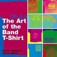 The Art of the Band T-shirt 1416937935 Book Cover