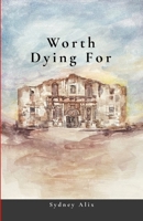 Worth Dying For B0F4LTQDZ4 Book Cover