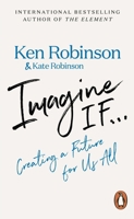 Imagine If . . .: A Manifesto on the Creative Revolution in Education and Beyond 0143134167 Book Cover