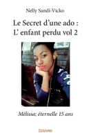 Le Secret d'une ado, l'enfant perdu - Tome 2 (French Edition) 2414206764 Book Cover